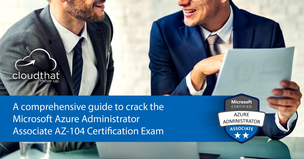 A Comprehensive guide to crack the Microsoft Azure Administrator Certification Exam