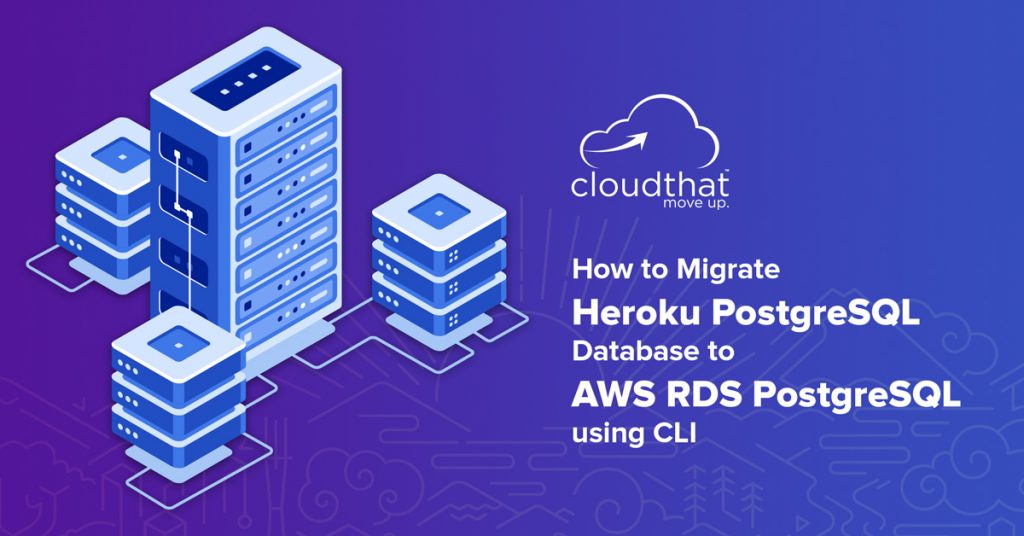How-to-Migrate-Heroku-PostgreSQL-Database-to-AWS-RDS-PostgreSQL-using-CLI