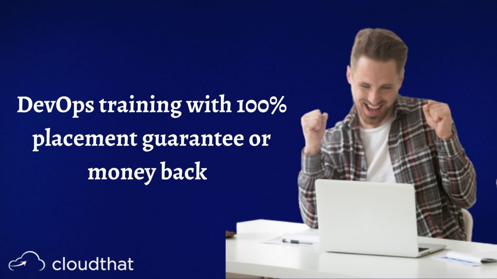 DevOps training with 100% placement guarantee or money back