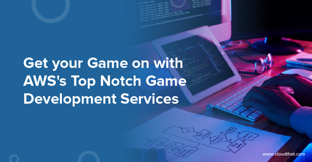 AWS Top Notch Game Development Services