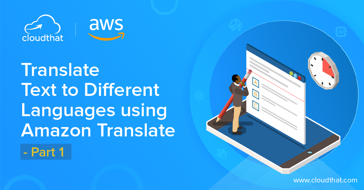 Amazon Translate Translating Different Languages CloudThat's Blog